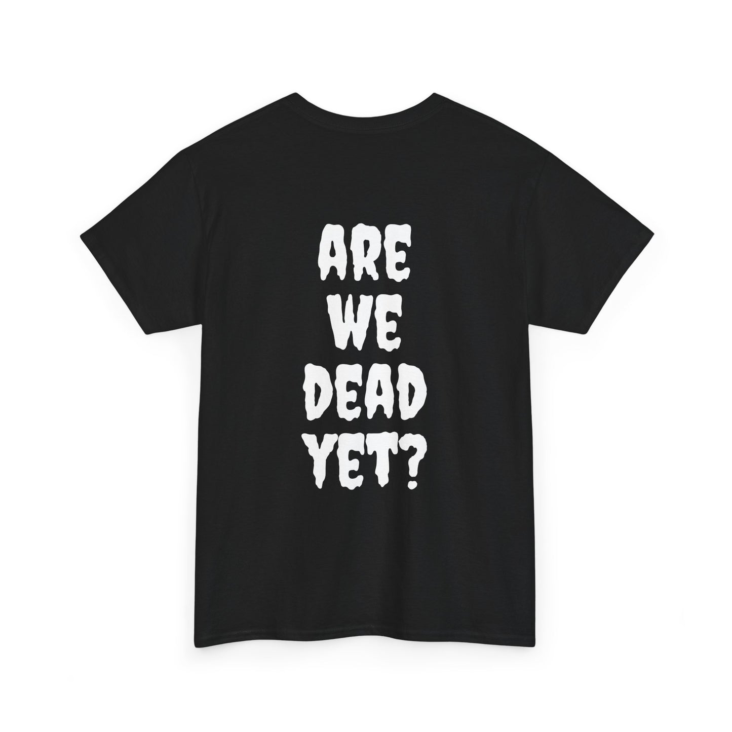 Spice Apparel Original “Are We Dead Yet” Men's Heavy Cotton Tee