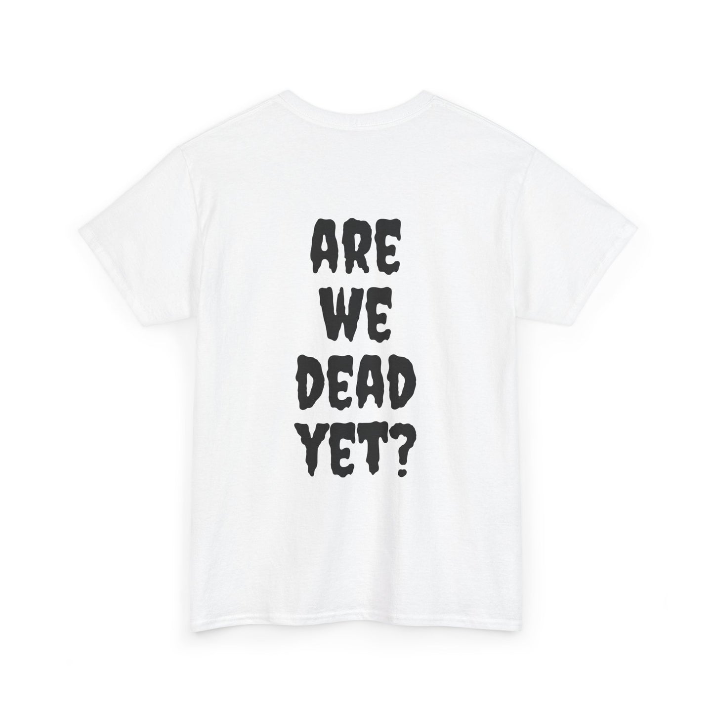 Spice Apparel Original “Are We Dead Yet” Men's Heavy Cotton Tee